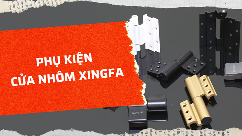 Phụ kiện cửa nhôm Xingfa