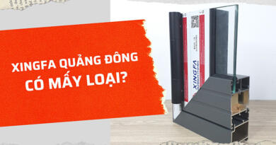 Cửa nhôm Xingfa Quảng Đông có mấy loại